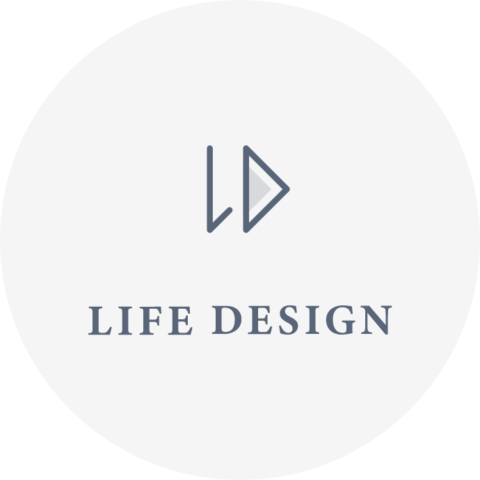 LIFE DESIGN